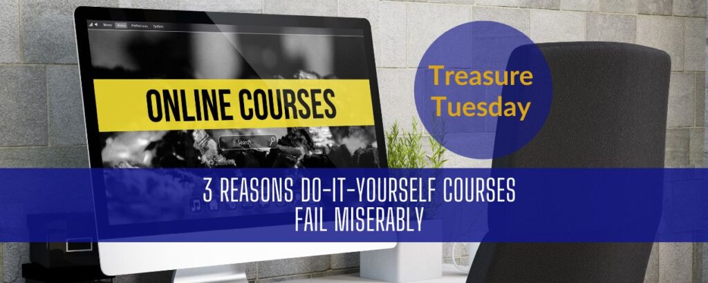 Three Reasons Do-It-Yourself Courses Fail Miserably